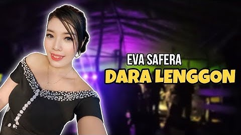 DARA LENGGON (LIVE COVER EVA SAFERA - DUTA BOSS MUDA) LIRIK LAGU