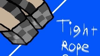 Tite Rope Run Ep 3