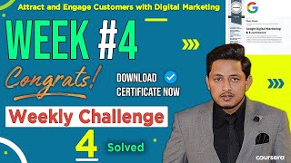 Details Weekly Challenge 4 | Attract and Engage Customers with Digital Marketing | Google Course Completed Update