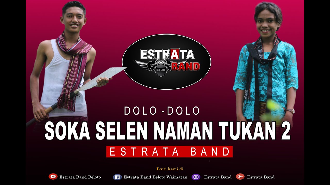 SOKA SELEN NAMAN TUKAN 2 | Estrata Band | Dolo-dolo| (Official Music Video)