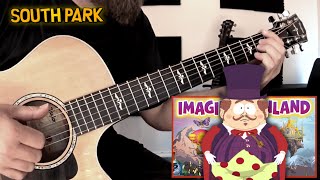 South Park - The Imagination Song • Fingerstyle