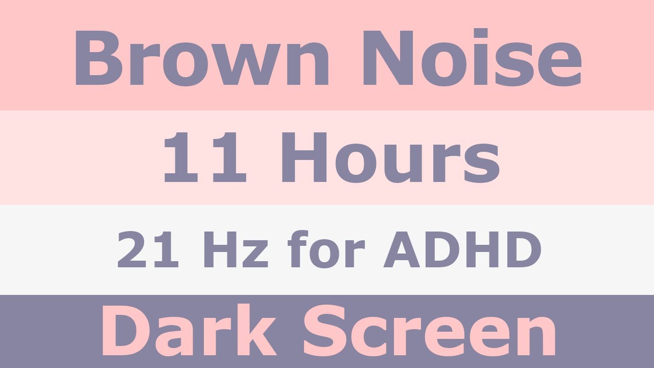 Calming 21Hz Brown Noise for Focus and Relaxation | ADHD Therapy | 11 ...