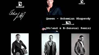 Queen - Bohemian Rhapsody ( B-Sensual Vs. No!end Remix) 2012.  / Cut!