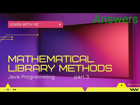 Answers to the Question related to Mathematical Library Methods of Java Programming ||   Part 3
