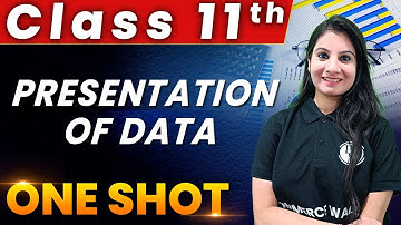 Presentation Of Data - 1 Shot - Everything Covered | Class 11th | Statistics 🔥