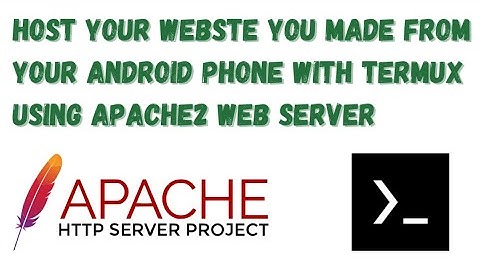 Host your website you made from your Android Phone with Termux using Apache2 Web Server