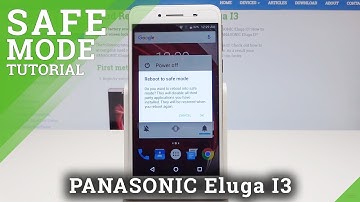 How to Enable Safe Mode in PANASONIC Eluga I3 - Boot into Android Safe Mode