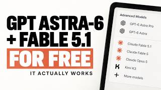 How to Use GPT Astra-6 & Fable 5.1 for FREE (It Actually Works!) screenshot 2