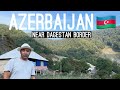 Azerbaijan Dagestan border Mountainous area Travel documentary,Exploring Azerbaijan by road! EP-07