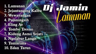 DJ JAMIN - LAMUNAN - JEJANGTUNGING KALBU II FULL ALBUM TERBARU 2024