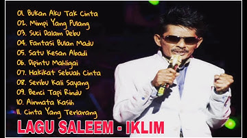 SALEEM/IKLIM FULL ALBUM - KOLEKSI LAGU - LAGU YANG PALING TERKENAL DARI SALEEM/IKLIM