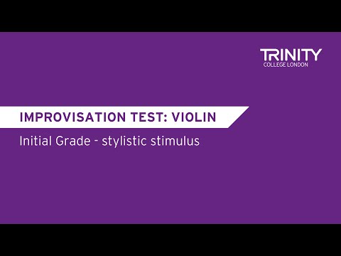 Trinity College London Initial Violin Improvisation Test (stylistic stimulus)