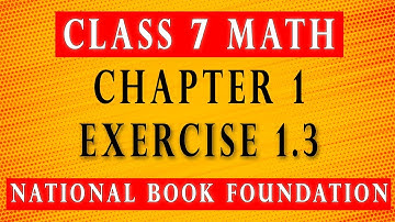 Class 7 Math Chapter 1 Exercise 1.3|Class 7 Math National Book Foundation 2022-2023|Federal Board