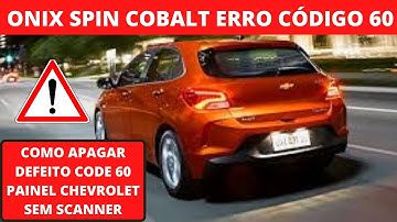 COMO APAGAR DEFEITO PAINEL CHEVROLET ONIX SPIN COBALT ERRO CÓDIGO 60 CODE 60 SEM SCANNER
