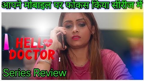 Hello doctor official series review! priyanka chaurasia/