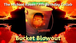 The Michael Rosen 78th Birthday Bucket Blowout