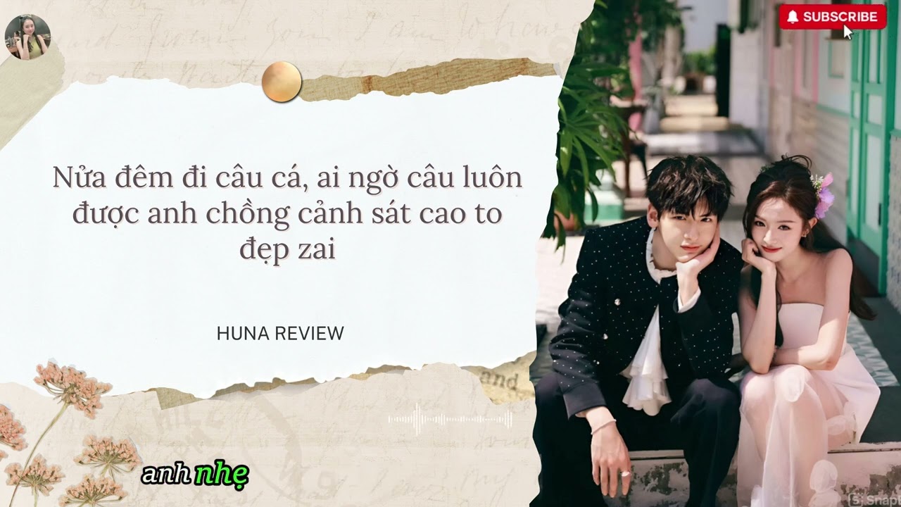 [AUDIO] NỬA ĐÊM ĐI CÂU CÁ, AI NGỜ CÂU LUÔN ĐƯỢC ANH CHỒNG CẢNH SÁT CAO TO ĐẸP ZAI (FULL) HUNA REVIEW