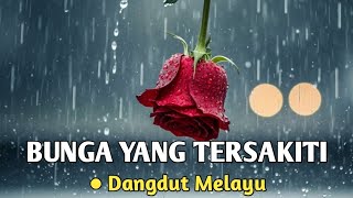 BUNGA YANG TERSAKITI | SANGAT MENYENTUH HATI