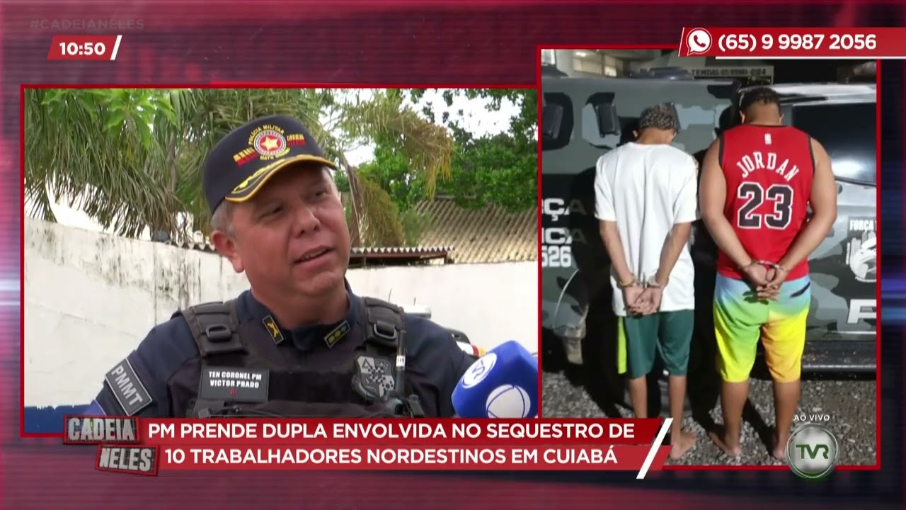 PM prende dupla envolvida no sequestro de 10 trabalhadores nordestinos em Cuiabá
