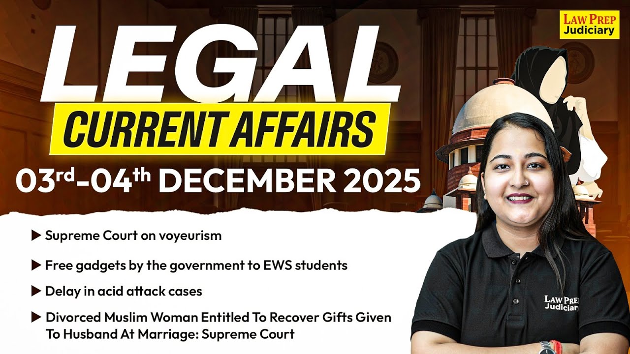 Legal Current Affairs: 3 & 4 Dec, 2025 | Current Legal Affairs for ...