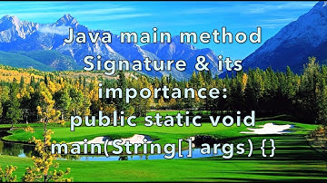 Java main method signature and its importance