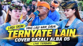LAGU SASAK YANG LAGI NAIK DAUN TERNYATE LAIN COVER GAZALI ALBA 05 LIVE TERBARU 