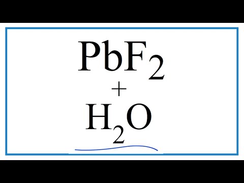 How to Write the Equation for PbF2 + H2O