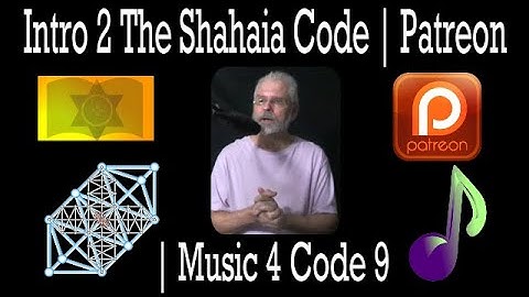 Intro 2 the Shahaia Code |   Patreon | Music 4  Code 9