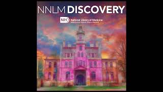 NNLM Discovery | 'Outbreak!': a Story from Region 7 Podcast