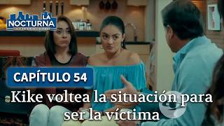 Ingrid loses her home after Kike files a domestic violence complaint | Chapter 54 | La Nocturna 1