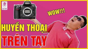 Trải nghiệm chiếc máy huyền thoại của Nikon - Nikon D700