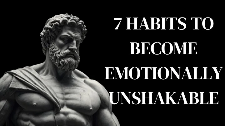 7 Ways to Be Emotionally Unshakable (Stoic Psychology)