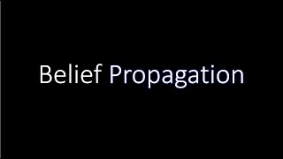 Belief Propagation - Brief Intro