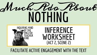 Much Ado About Nothing Act 2 Scene 2 Close Reading Inference Worksheet