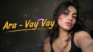🔥 Ara - Vay Vay Arabic Remix 2026 🌙