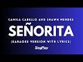 Señorita Lower Key Karaoke | Easy Sing Along Version | Shawn Mendes &amp; Camila Cabello