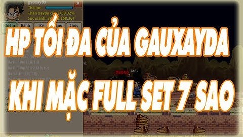 Ngọc Rồng Online - HP Tối Đa Của Gauxayda Khi Full 7sao ^^