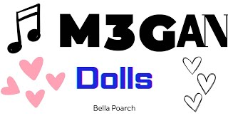 Dolls - Bella Poarch (M3GAN)👧 Dances by M3GAN Lyrics
