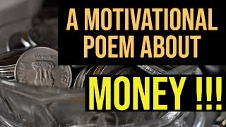 Motivational Poem About MONEY !!!