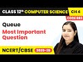 Queue - Most Important Questions | Chapter 4 | Class 12 | Computer Science Code 083 | CBSE 2025-26
