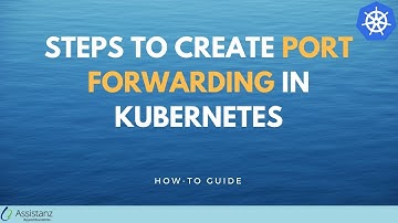 Steps to create Port Forwarding in Kubernetes