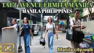 Street Scene in Manila|Walking at Taft Avenue Ermita Manila Philippines [4K]