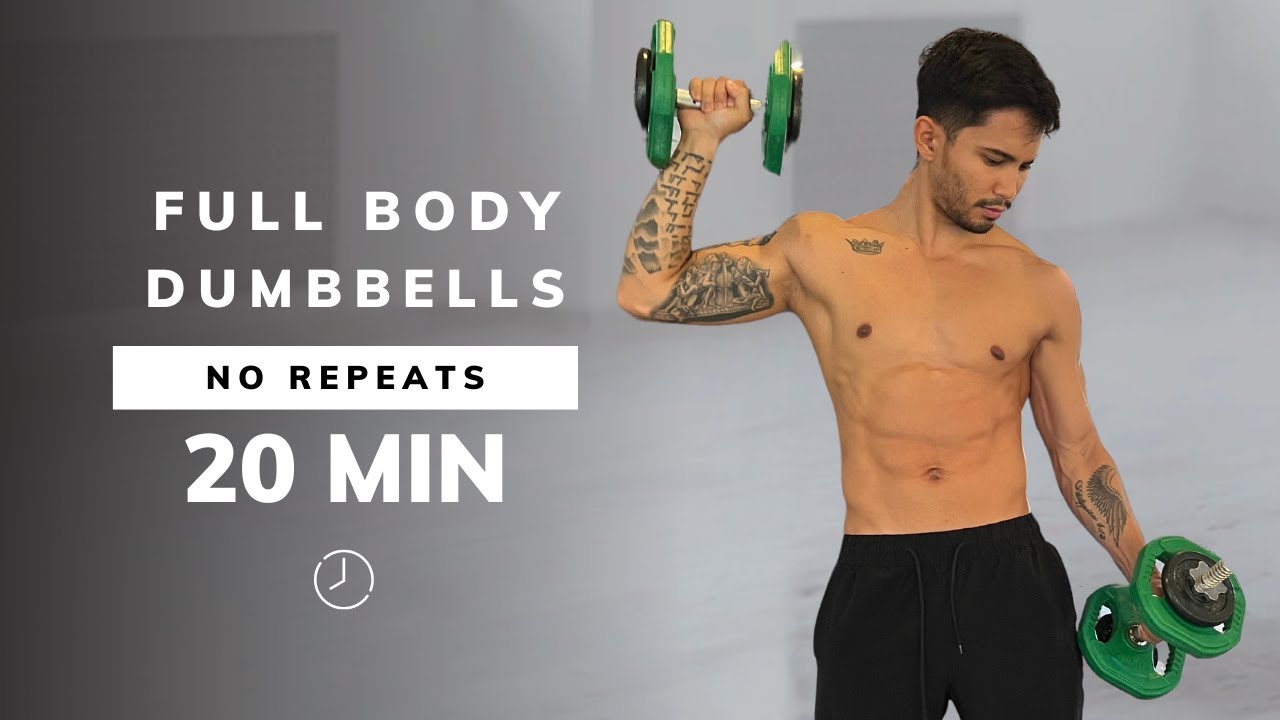 20 Min FULL BODY Dumbbell Workout - With Weights, No Repeat, Home ...