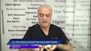 BEL AĞRILARINDA DEJENERATİF DİSK HASTALIĞININ TEDAVİSİ - Prof.Dr. Nurettin Lüleci