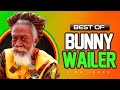 Best Of Bunny Wailer Mix Hurricane Melissa Tribute King James Reggae Roots Mix 