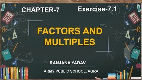 FACTORS | EXERCISE-7.1| FACTORS AND MULTIPLES | CH-7| MATHS| CBSE