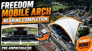 Vancouver’s New PNE Amphitheatre Is Almost Done | Freedom Mobile Arch