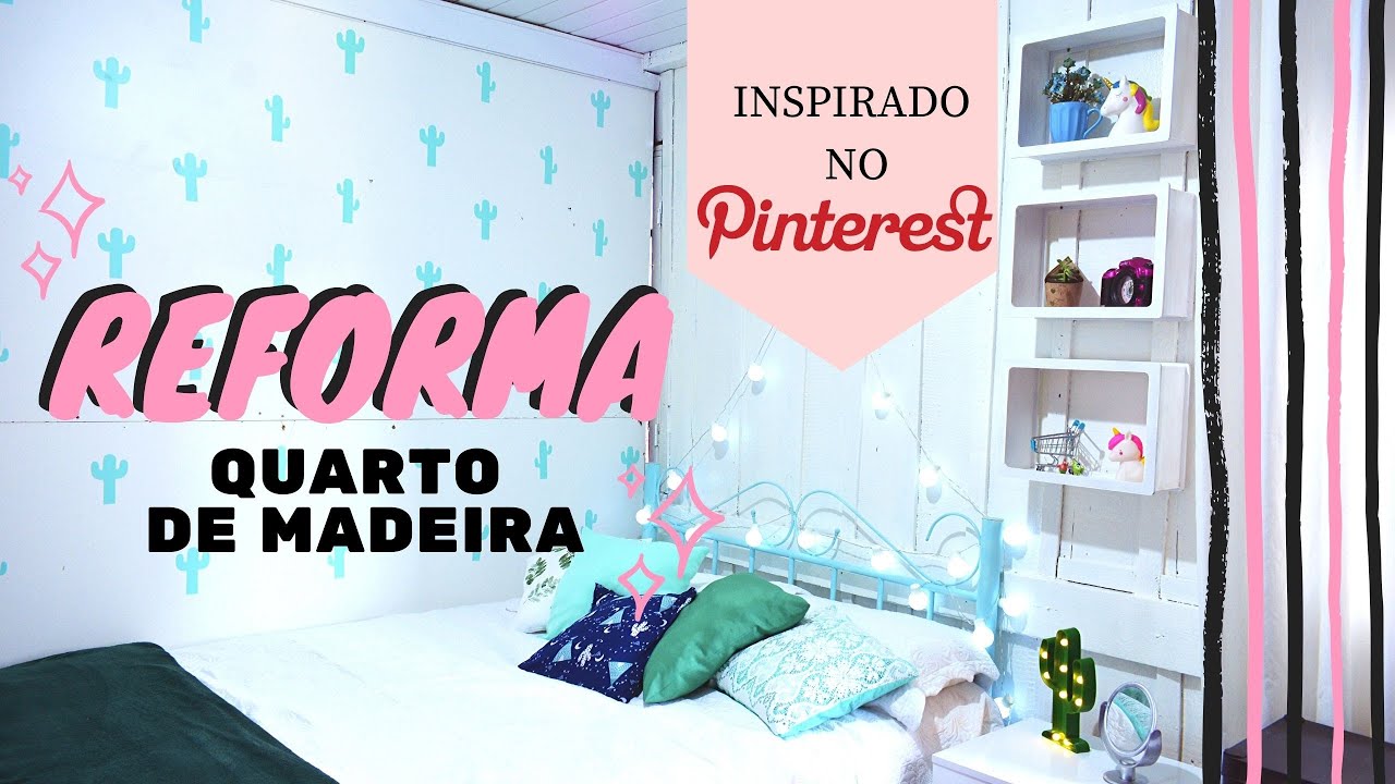 DIY REFORMANDO MEU QUARTO DE MADEIRA GASTANDO POUCO/ Inspirado no pinterest