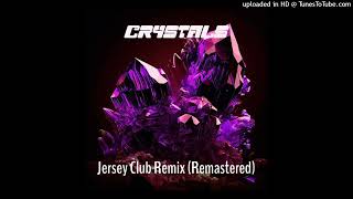 CRYSTALS (Jersey Club Remix) #jerseyclub