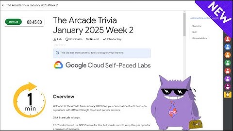 The Arcade Trivia January 2025 Week 2 | #2025 |#qwiklabs |Solution